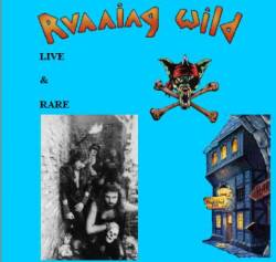 Running Wild : Live and Rare (Live in Hannover - Bochum)